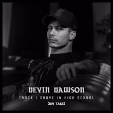 Devin Dawson: Truck I Drove in High School