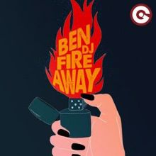 Ben DJ: Fire Away