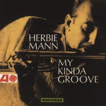 Herbie Mann: My Kinda Groove
