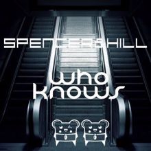 Spencer & Hill: Who Knows (Sterbinszky Remix)