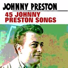 Johnny Preston: 45 Johnny Preston