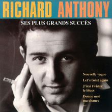 Richard Anthony: Ses Plus Grands Succès