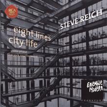 Ensemble Modern: Steve Reich: City Life / 8 Lines