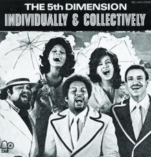 The 5th Dimension: Individually & Collectively