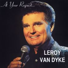 Leroy Van Dyke: At Your Request…