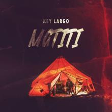 Key Largo: Matiti