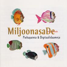 Miljoonasade: Poikapainia & digitaalidaameja