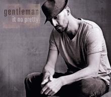 GENTLEMAN: It No Pretty