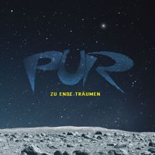 PUR: Zu Ende träumen