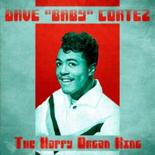 Dave "Baby" Cortez: The Happy Organ (Remastered)