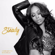 Chrisette Michele: Steady