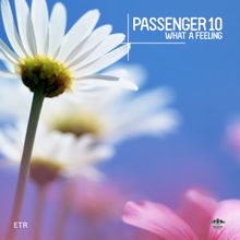 Passenger 10: What a Feeling