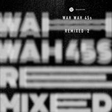 Various Artists: Wah Wah Remixed 2