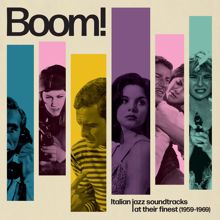 Piero Umiliani: Boom! Italian Jazz Soundtracks At Their Finest (1959-1969)