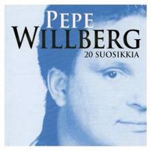 Pepe Willberg: 20 Suosikkia