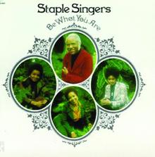 The Staple Singers: Be What You Are (Reissue)