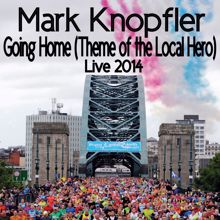 Mark Knopfler: Going Home (Theme Of The Local Hero) (Live / 2014)