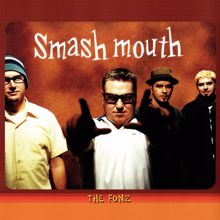 Smash Mouth: The Fonz