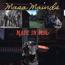 Masa Mainds: Made in MSL