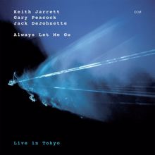 Keith Jarrett: Always Let Me Go (Live In Tokyo) (Always Let Me GoLive In Tokyo)