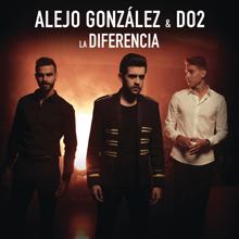Alejandro González & Do2: La Diferencia
