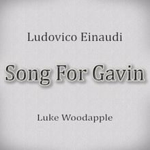 Luke Woodapple: Song for Gavin