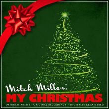 Mitch Miller: Mitch Miller: My Christmas (Remastered)