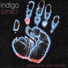 Indigo: (One:) Tribal Chants And Rhythms