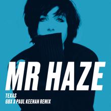 Texas: Mr Haze (GBX & Paul Keenan Remix)