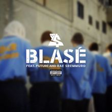 Ty Dolla $ign: Blasé (feat. Future & Rae Sremmurd)
