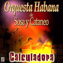 Orquesta Habana De Sosa Y Cataneo: Bombón Cha