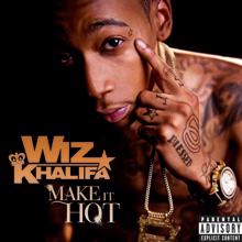 Wiz Khalifa: Make It Hot