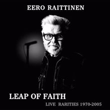 Eero Raittinen: A Leap of Faith