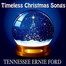 Tennessee Ernie Ford: Timeless Christmas Songs
