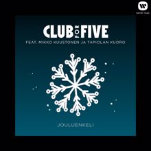 Club For Five: Jouluenkeli (feat. Mikko Kuustonen ja Tapiolan Kuoro) (Radio Edit)