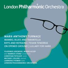 London Philharmonic Orchestra: Turnage: Mambo, Blues and Tarantella - Riffs and Refrains - Texan Tenebrae - On Opened Ground
