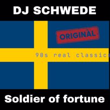 DJ Schwede: Soldier of Fortune