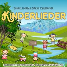 Gabriel Florea & Dirk M. Schumacher: Kinderlieder: Instrumentale Bewegungs- Und Entspannungsmusik
