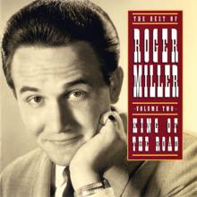 Roger Miller: The Best Of Roger Miller Volume Two: King Of The Road