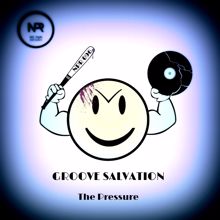 Groove Salvation: The Pressure