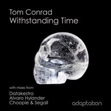 Tom Conrad: Withstanding Time