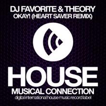 DJ Favorite & Theory: Okay! (Heart Saver Remix)