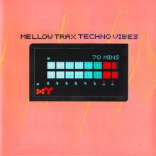 Mellow Trax: Techno Vibes