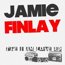 Jamie Finlay: I Am Love