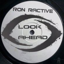 Ron Ractive: Look Ahead