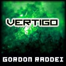 Gordon Raddei: Vertigo