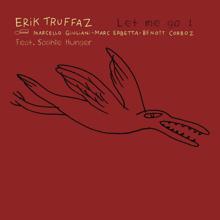 Erik Truffaz, Sophie Hunger: Let Me Go ! (feat. Sophie Hunger)