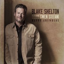 Blake Shelton: Happy Anywhere (feat. Gwen Stefani)