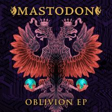 Mastodon: Oblivion EP