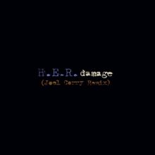H.E.R.: Damage (Joel Corry Remix)